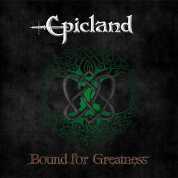 Epicland : Bound for Greatness